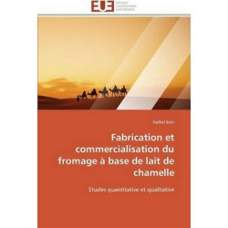 Fabrication Et Commercialisation Du Fromage ï¿½ Base de Lait de Chamelle