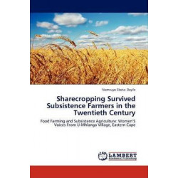 Sharecropping Survived Subsistence Farmers in the Twentieth Century