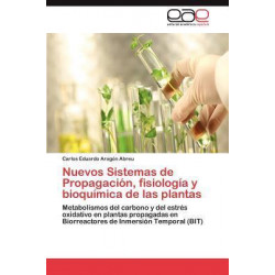 Nuevos Sistemas de Propagacion, Fisiologia y Bioquimica de Las Plantas