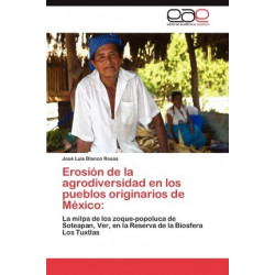 Erosion de La Agrodiversidad En Los Pueblos Originarios de Mexico