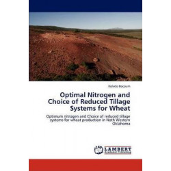 Optimal Nitrogen and Choice of Reduced Tillage Systems for Wheat
