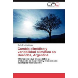 Cambio Climatico y Variabilidad Climatica En Cordoba, Argentina