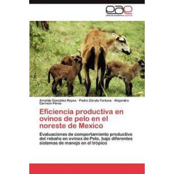 Eficiencia Productiva En Ovinos de Pelo En El Noreste de Mexico
