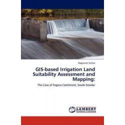 GIS-Based Irrigation Land Suitability Assessment and Mapping