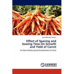 Effect of Spacing and Sowing Time on Growth and Yield of Carrot