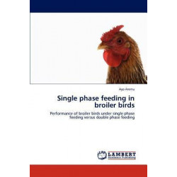Single Phase Feeding in Broiler Birds