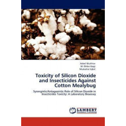Toxicity of Silicon Dioxide and Insecticides Against Cotton Mealybug