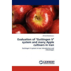 Evaluation of Guttingen V System and Many Apple Cultivars in Iran
