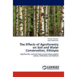 The Effects of Agroforestry on Soil and Water Conservation, Ethiopia