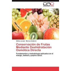 Conservacion de Frutas Mediante Deshidratacion Osmotica Directa