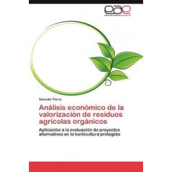 Analisis Economico de La Valorizacion de Residuos Agricolas Organicos
