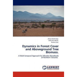 Dynamics in Forest Cover and Aboveground Tree Biomass.