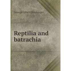 Reptilia and batrachia