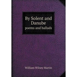 By Solent and Danube poems and ballads