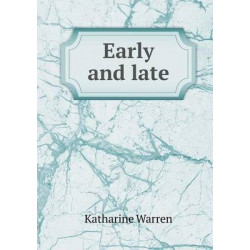 Early and late