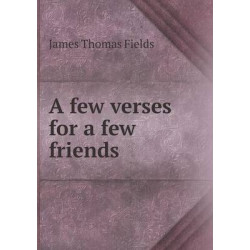 A few verses for a few friends
