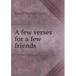 A few verses for a few friends