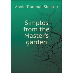 Simples from the Master's garden