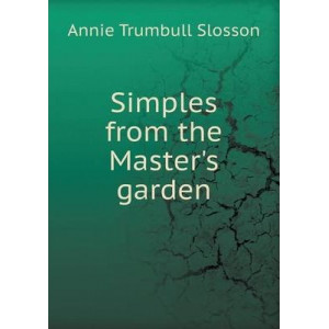 Simples from the Master's garden