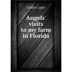 Angels' visits to my farm in Florida