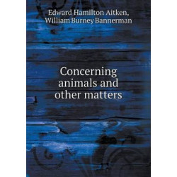 Concerning animals and other matters