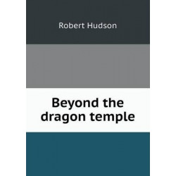 Beyond the dragon temple