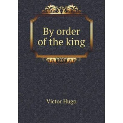 By order of the king