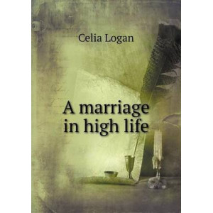A Marriage in High Life