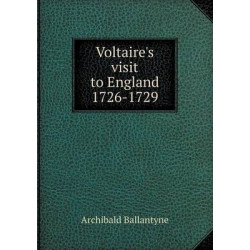 Voltaire's visit to England 1726-1729