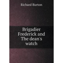 Brigadier Frederick and The dean's watch
