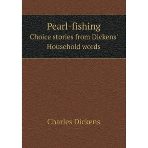 Pearl-fishing Choice stories from Dickens' Household words