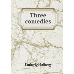 Three comedies