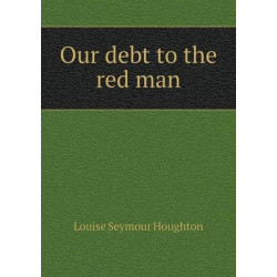 Our debt to the red man