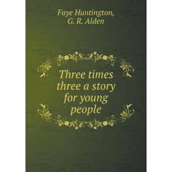 Three times three a story for young people