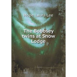 The Bobbsey twins at Snow Lodge
