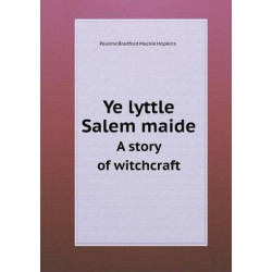 Ye lyttle Salem maide