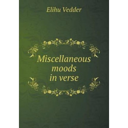 Miscellaneous moods in verse