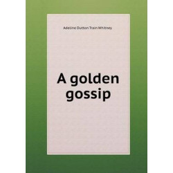 A Golden Gossip