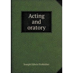Acting and oratory