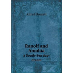 Ranolf and Amohia a South-Sea day-dream
