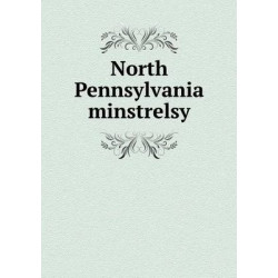 North Pennsylvania minstrelsy