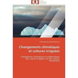 Changements Climatiques Et Cultures Irriguï¿½es