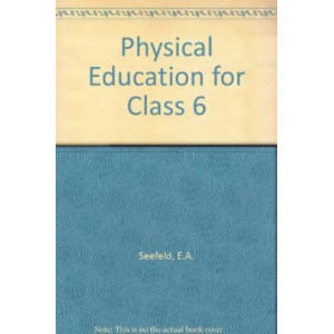 Physical Education for Class 6
