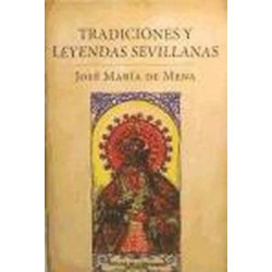 Tradiciones y leyendas sevillanas / Traditions and Sevillian Legends