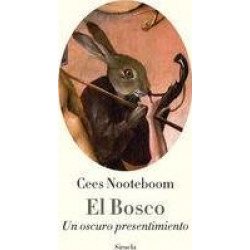 El Bosco : un oscuro presentimiento