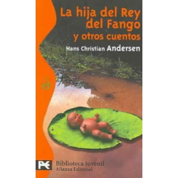 La Hija Del Rey Del Fango Y Otros Cuentos/ The Daughter of The King of Mud and Other Stories
