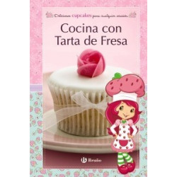 Cocina con Tarta de Fresa / Cupcakes