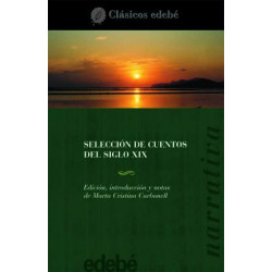 Seleccion de cuentos del siglo XIX / Selection of Stories from XIX Century