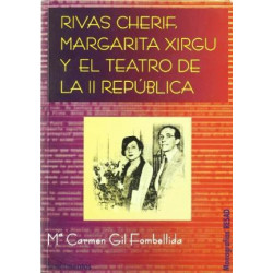 Rivas Cherif, Margarita Xirgu y El Teatro de La II Republica