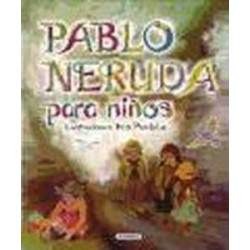 Pablo Neruda para ninos/ Pablo Neruda for Children